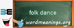 WordMeaning blackboard for folk dance